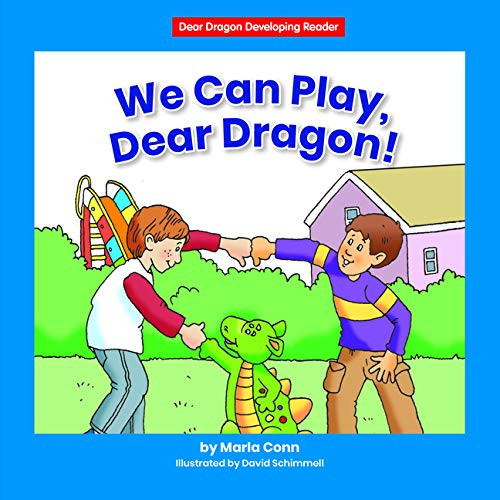 We Can Play, Dear Dragon! - 9781684509119 by Marla Conn, David Schimmell