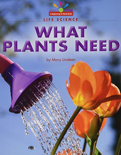 What Plants Need - 9781684041459 by Mary Lindeen, 9781684041459