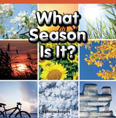 What Season Is It? by Katherine Rodgers, 9781448886951