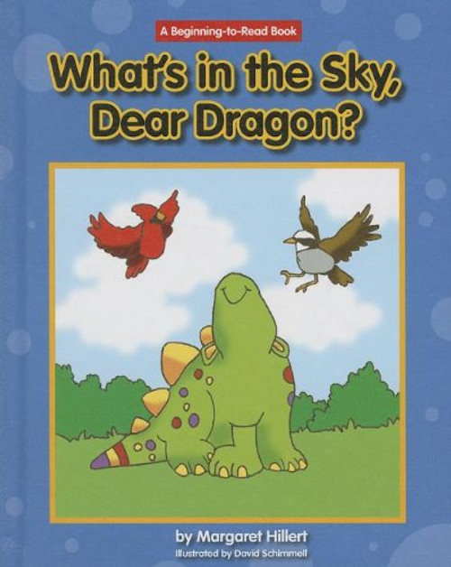 What's in the Sky, Dear Dragon? by Margaret Hillert, David Schimmell, 9781599535807