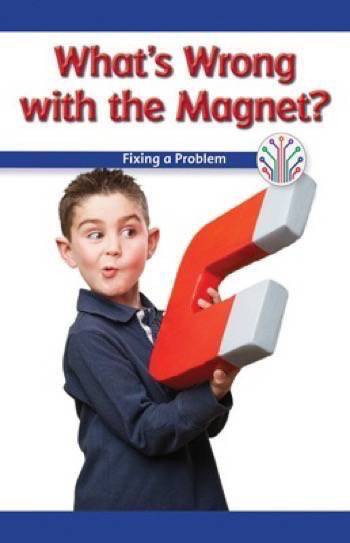What's Wrong with the Magnet? (Fixing a Problem) by Roman Ellis, 9781538351482