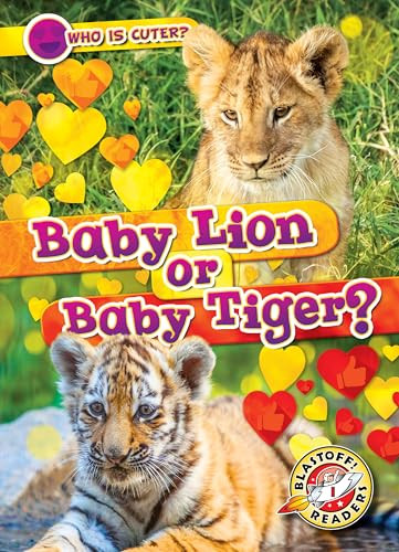 Baby Lion or Baby Tiger? by Christina Leaf, 9798886870329