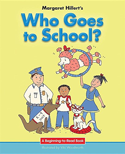 Who Goes to School? by Margaret Hillert, Viki Woodworth, 9781599538082