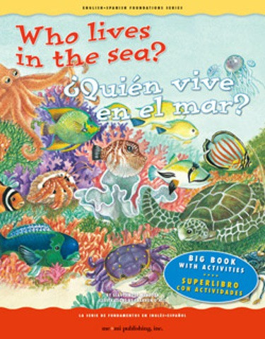 Who Lives in the Sea? / ¿Quién vive en el mar? by Gladys Rosa-Mendoza, Sharron O'Neil, 9781931398947