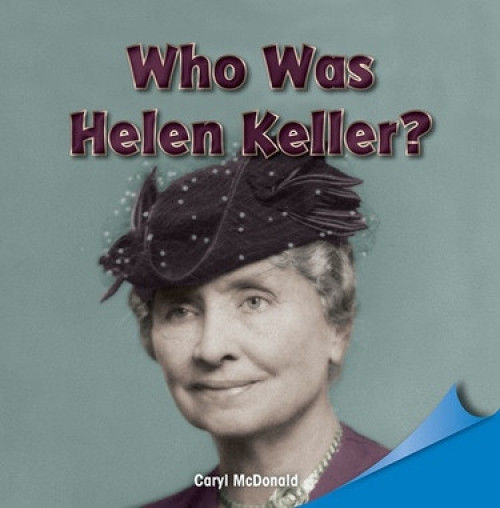 Who Was Helen Keller? - 9781448890408 by Caryl McDonald