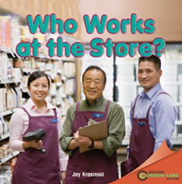 Who Works at the Store? by Jay Krasinski, 9781448889563