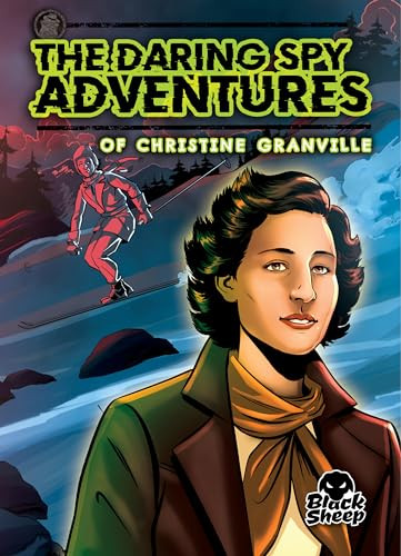 The Daring Spy Adventures of Christine Granville by Christina Leaf, 9798893040609
