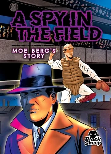 A Spy in the Field (Moe Berg's Story) by Christina Leaf, 9798893040616