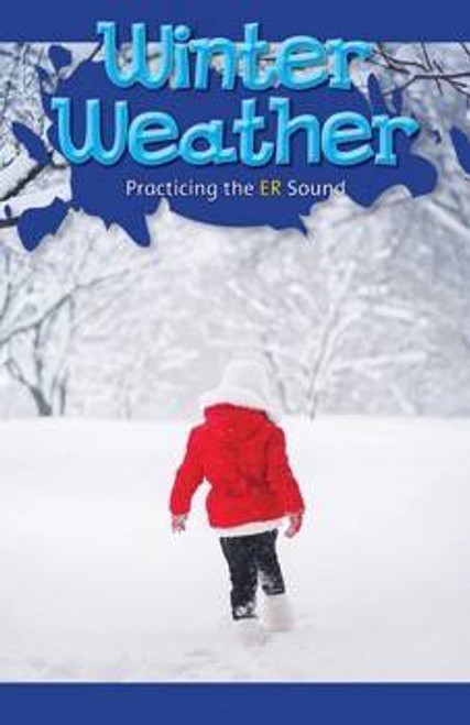 Winter Weather (Practicing the ER Sound) by Whitney Walker, 9781508131953