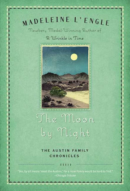 The Moon by Night (Book Two of The Austin Family Chronicles) by Madeleine L'Engle, 9780312379322