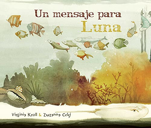 Un mensaje para Luna (Moon's Messenger) (Spanish Edition) (Spanish Edition) - 9788419464880 by Virginia  Kroll, Zuzanna Celej, Jimena  Licitra, 9788419464880