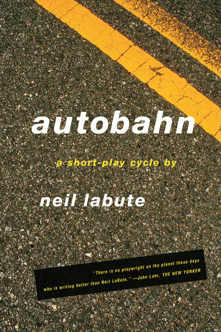 Autobahn (A Short-Play Cycle) by Neil LaBute, Neil LaBute, 9780571211104