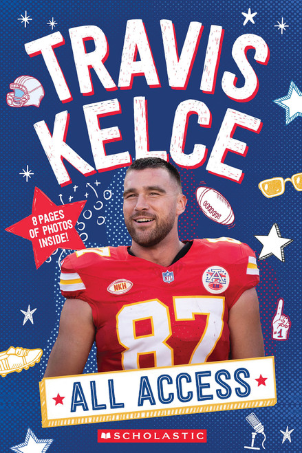 Travis Kelce: All Access by K. C. Kelley, 9781546142768