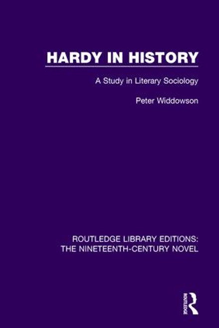 Hardy in History (A Study in Literary Sociology) by Peter Widdowson, 9781138677524