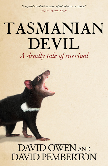 Tasmanian Devil (A deadly tale of survival) by David Owen, David Pemberton, 9781761470400