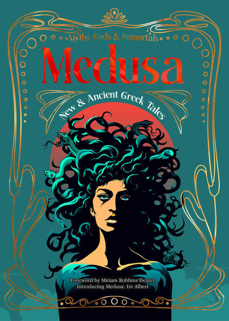 Medusa (New & Ancient Greek Tales) by Liv Albert, Miriam Robbins Dexter, Alicia K. Anderson, Mel Attica, Casey Banks, Danai Christopoulou, Grace P. Fong, Rhys Hughes, Tom Johnstone, Amanda Cecelia Lang, Megan Mahoney, Tracie McBride, Zenobia Neil, Gabriella Ramalho, Oneness Sankara, Zach Shephard, Liv Strom, Theresa Tyree, Leah Warren, 9781804179338
