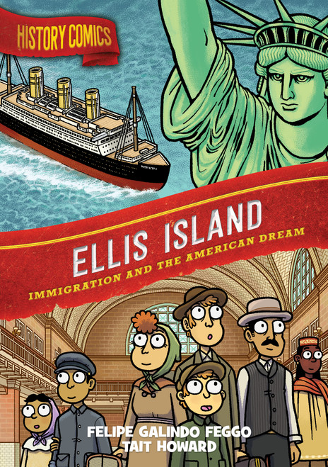 History Comics: Ellis Island (Immigration and the American Dream) - 9781250768780 by Felipe Galindo Feggo, Tait Howard, 9781250768780