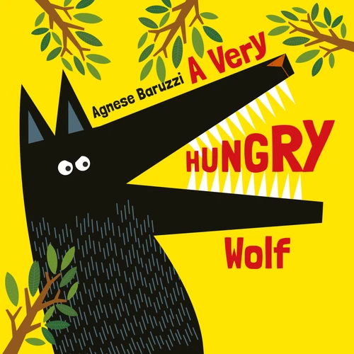 A Very HUNGRY Wolf by Agnese Baruzzi, 9789888342051