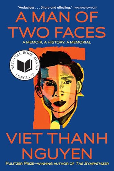 A Man of Two Faces (A Memoir, A History, A Memorial) - 9780802163769 by Viet Thanh Nguyen, 9780802163769