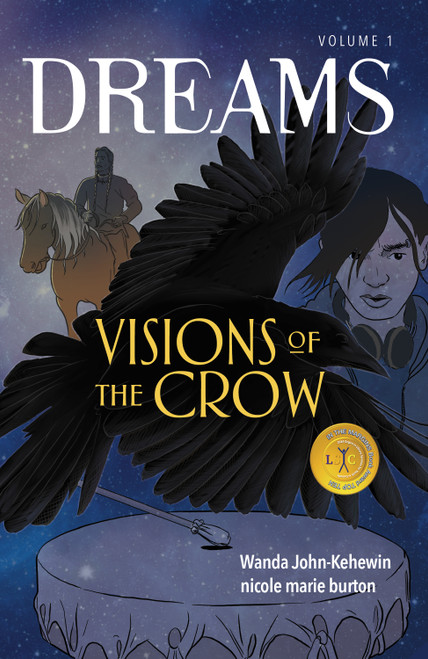 Visions of the Crow by Wanda John-Kehewin, nicole marie burton, Kielamel Sibal, 9781774920459