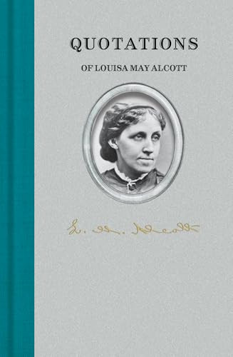 Quotations of Louisa May Alcott (Miniature Edition) by Louisa May Alcott, 9781557090546