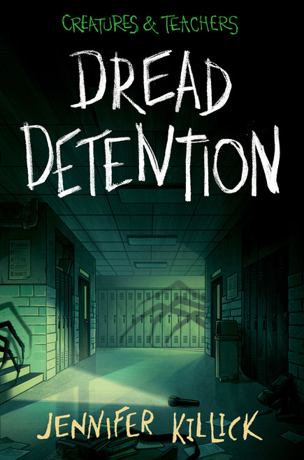 Dread Detention by Jennifer Killick, 9780593652251