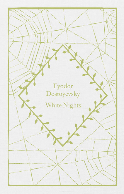 White Nights by Fyodor Dostoyevsky, Ronald Meyer, Coralie Bickford-Smith, 9780241619780