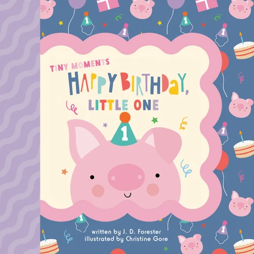 Happy Birthday, Little One by J. D. Forester, Christine Gore, 9780593750506