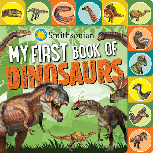 Smithsonian: My First Book of Dinosaurs - 9781645173533 by Grace Baranowski, 9781645173533