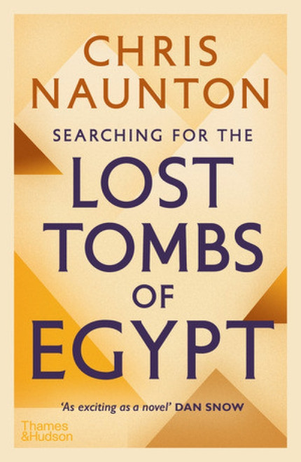 Searching for the Lost Tombs of Egypt - 9780500295441 by Chris Naunton