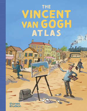 The Vincent van Gogh Atlas by Nienke Denekamp, René van Blerk, Geert Gratama, 9780500653722