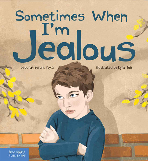 Sometimes When I'm Jealous by Deborah Serani, Kyra Teis, 9798885540919