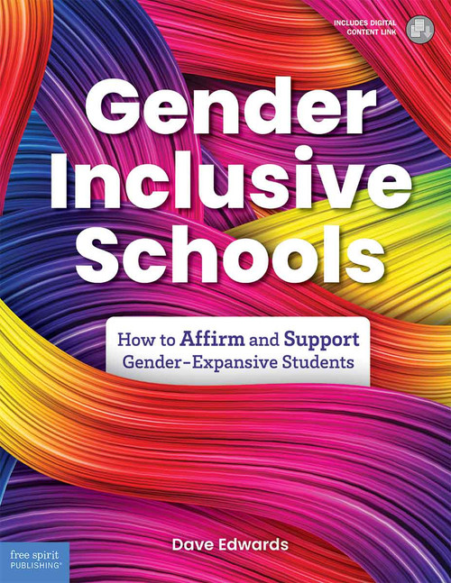 Gender-Inclusive Schools (How to Affirm and Support Gender-Expansive Students) by Dave Edwards, 9798885543965