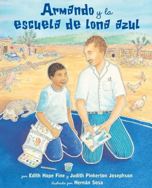 Armando y la escuela de lona azul by Edith Hope Fine, Judith Josephson, Hernán Sosa, 9781600604492