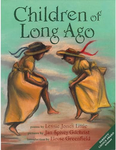 Children of Long Ago by Lessie Jones Little, Eloise Greenfield, Jan Spivey Gilchrist, 9781584300090