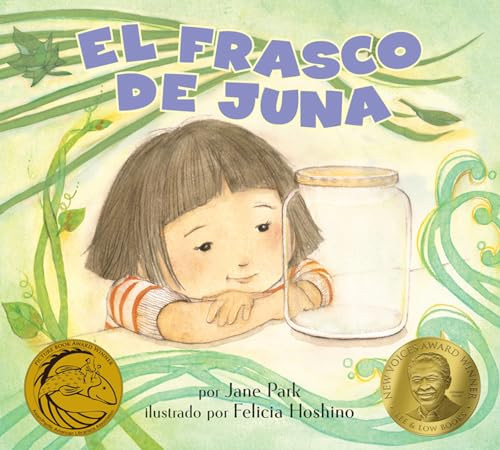 El frasco de Juna (Juna's Jar) ((Juna's Jar)) by Jane Park, Felicia Hoshino, 9781643796192