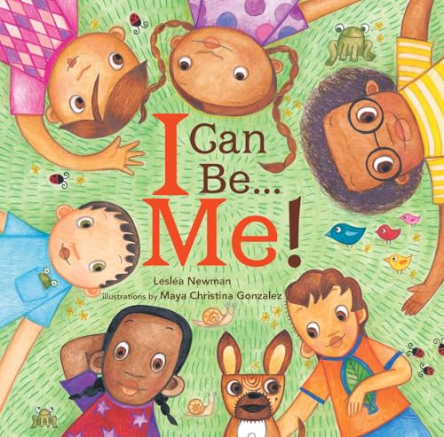 I Can Be... Me! by Lesléa Newman, Maya Gonzalez, 9781643792057