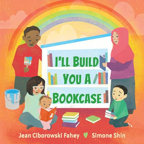 I'll Build You a Bookcase by Jean Ciborowski Fahey, Simone Shin, 9781643796055