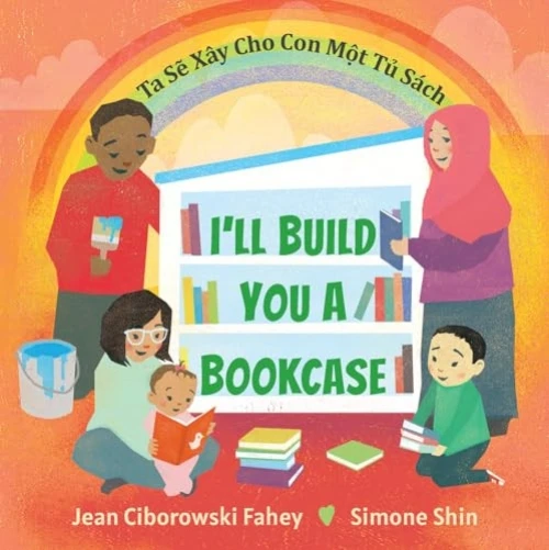 I'll Build You a Bookcase (Vietnamese-English bilingual edition) by Jean Ciborowski Fahey, Simone Shin, 9781643794570