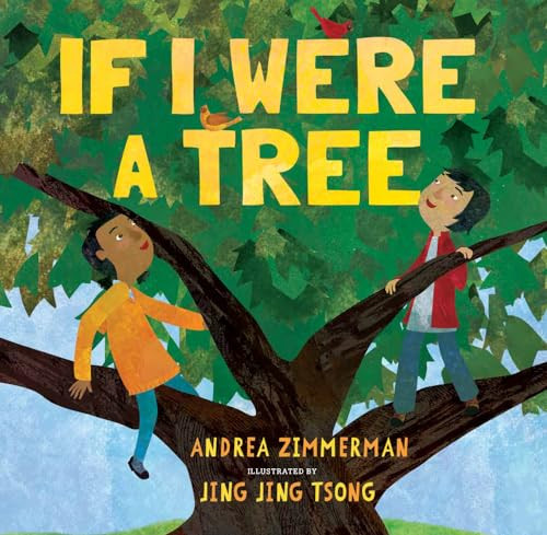 If I Were a Tree - 9781620148013 by Andrea Zimmerman, Jing Jing Tsong, 9781620148013