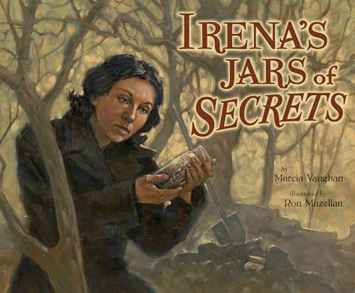 Irena's Jars of Secrets by Marcia Vaughan Crews, Ron Mazellan, 9781620142523