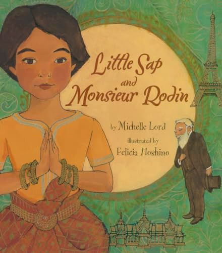 Little Sap and Monsieur Rodin by Michelle Lord, Felicia Hoshino, 9781620142264