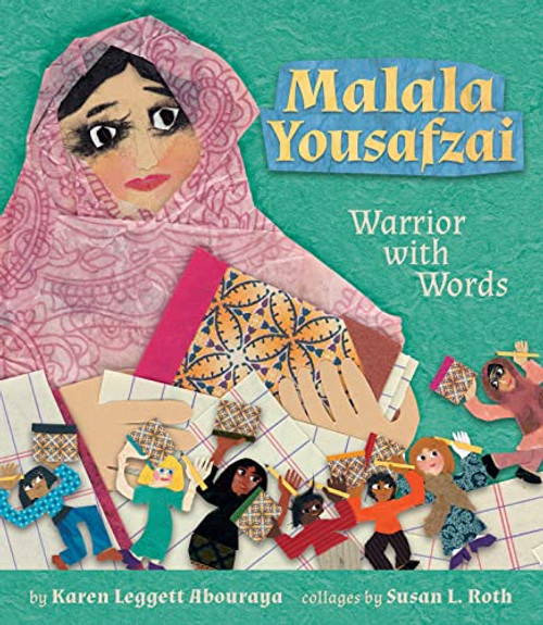 Malala Yousafzai (Warrior with Words) - 9781620147993 by Karen Leggett Abouraya, Susan L. Roth, 9781620147993