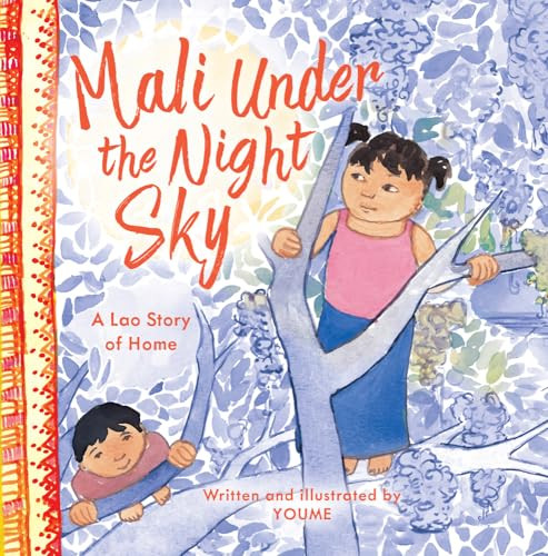Mali Under the Night Sky (A Lao Story of Home) by Youme Nguyen Ly, Youme Nguyen Ly, 9781643796598