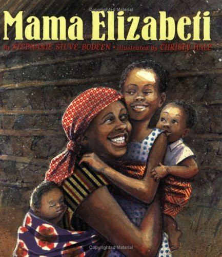 Mama Elizabeti by Stephanie Stuve-Bodeen, Christy Hale, 9781584302360