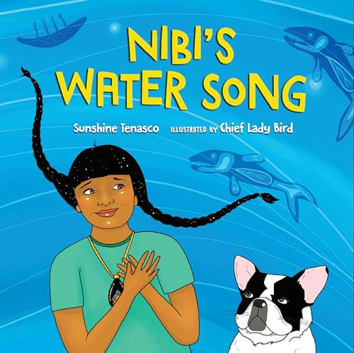 Nibi's Water Song by Sunshine Tenasco, Chief Lady Bird, 9781643794822