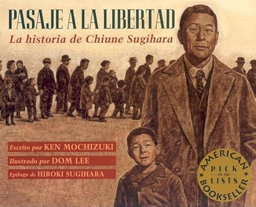 Pasaje a la libertad (La historia de Chiune Sugihara) by Ken Mochizuki, Dom Lee, 9781880000823