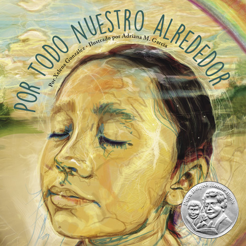 Por todo nuestro alrededor (Spanish Edition) by Xelena González, Adriana M. Garcia, 9781947627574