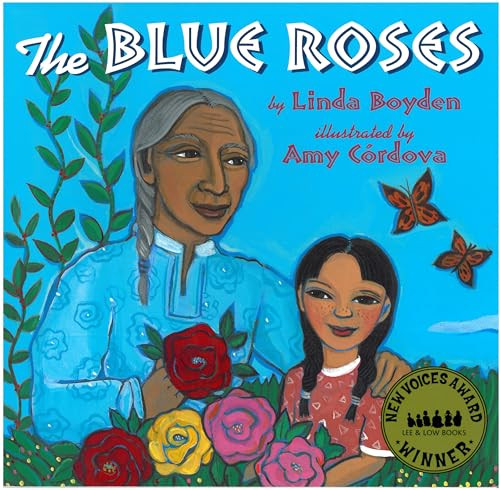 The Blue Roses by Linda Boyden, Amy Córdova, 9781600606557