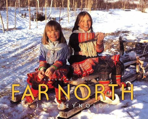 Vanishing Cultures: Far North by Jan Reynolds, Jan Reynolds, 9781600601279